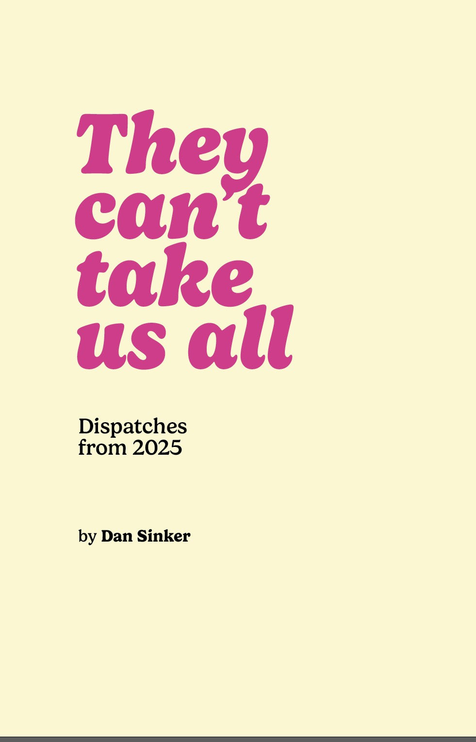 PREORDER - They Can't Take Us All zine
